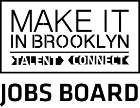 Make It In Brooklyn - Talent Connect Jobs Board